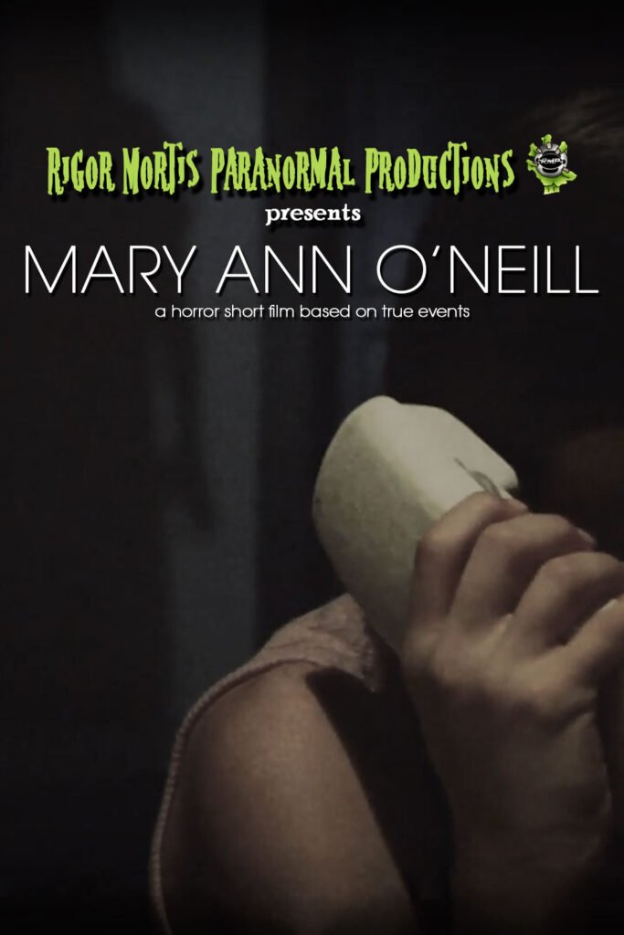 Mary Ann O'Neill Short Horror Film by Rigor Mortis Paranormal